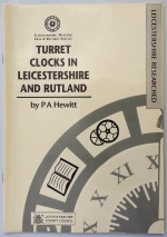Hewitt (P.A.): Turret Clocks in Leicestershire and Rutland