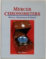 Mercer (A.):  Mercer Chronometers - History, Maintenance & Repair