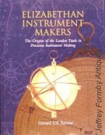 Turner (G.L'E.): Elizabethan Instrument Makers