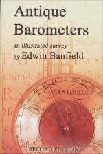 Banfield (E.): Antique Barometers: An Illustrated Survey