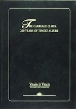 Vitale (L.) & Vitale (F.): The Carriage Clock: 200 Years of Timely Allure