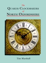 Marshall (T.): The Quaker Clockmakers of North Oxfordshire