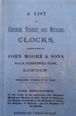 [John Moore & Sons]: A List of Church, Turret, and Musical Clocks