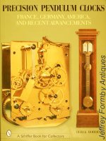 Roberts (D.): Precision Pendulum Clocks - France, Germany, America and Recent Advancements