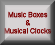 Music Boxes & Musical Clocks